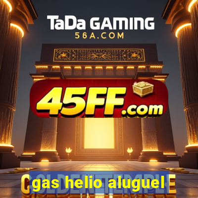 gas helio aluguel